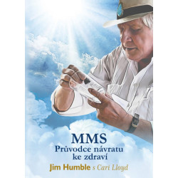 Jim Humble a Cari Lloyd: MMS – průvodce návratu ke zdraví