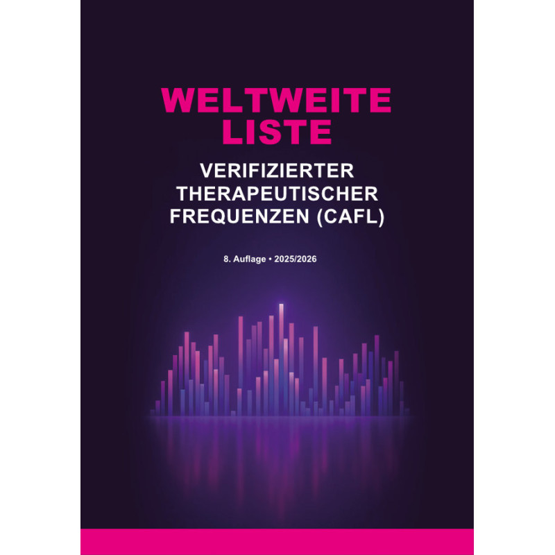 Brian Mc Intruff: CWELTWEITE  LISTE VERIFIZIERTER THERAPEUTISCHER FREQUENZEN (CAFL)