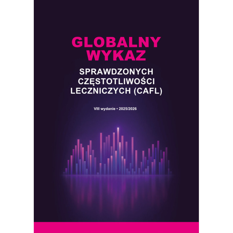 Brian Mc Intruff: GLOBALNY  WYKAZ SPRAWDZONYCH CZĘSTOTLIWOŚCI LECZNICZYCH (CAFL)